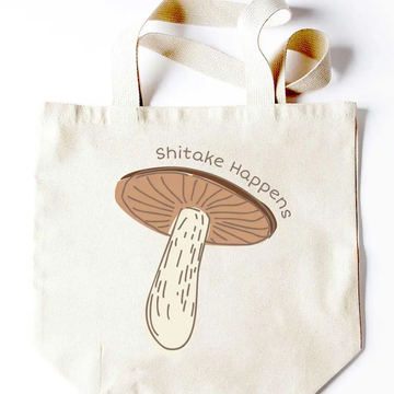 Shitake Happens Mushroom Tote