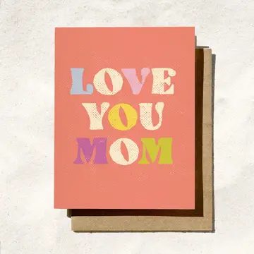 Love You Mom Card