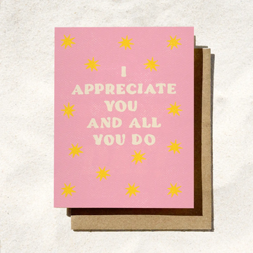 I Appreciate You and All You Do Card