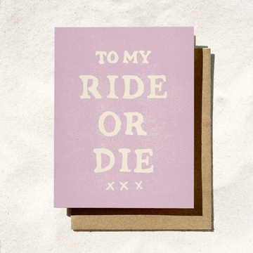 To My Ride or Die Card