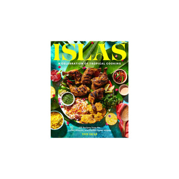Islas: A Celebration of Tropical Cooking