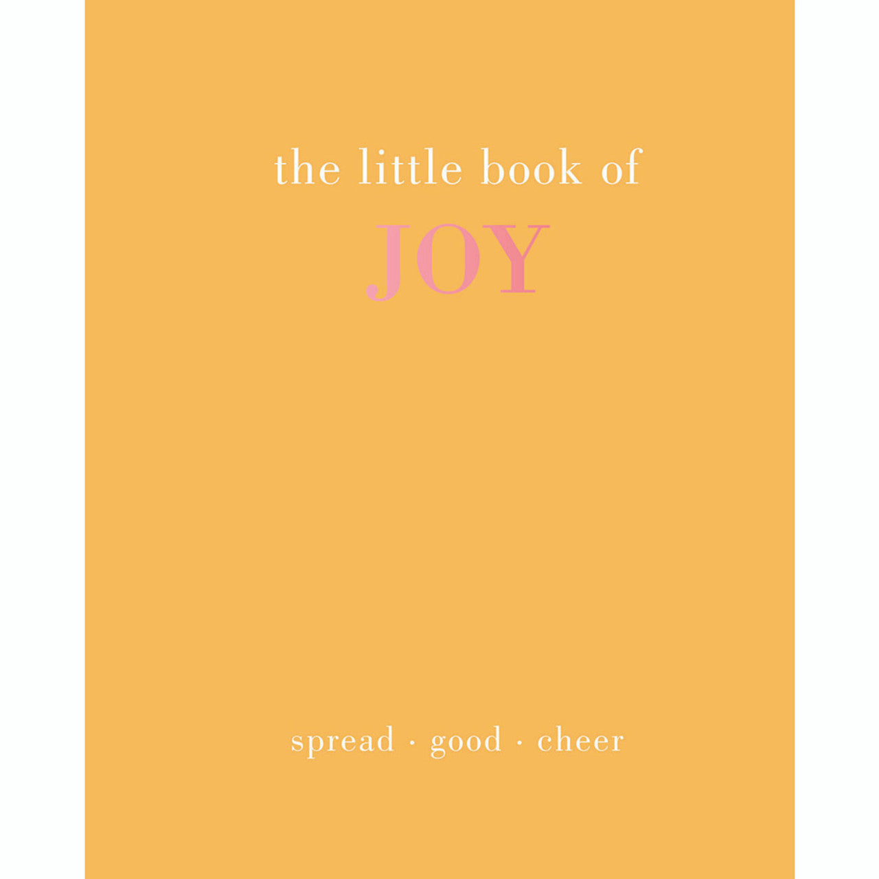 Little Book of Joy: Spread Good Cheer