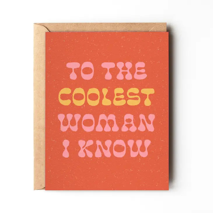 To The Coolest Woman I Know Card